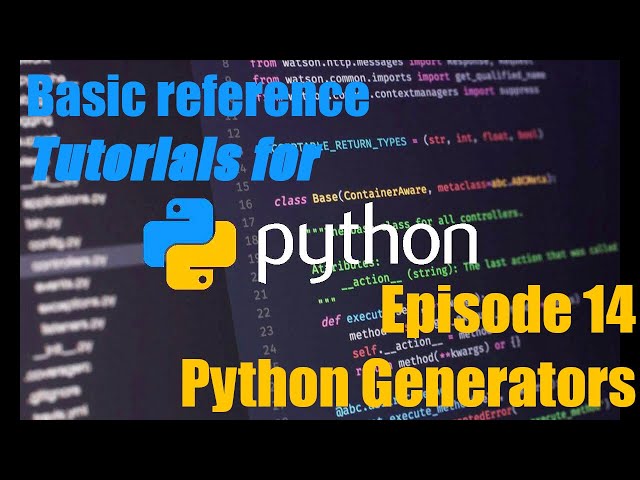 Python Tutorial Guide #14 - Python Generators