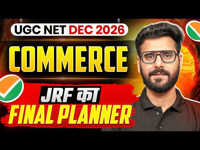 UGC NET Dec 2026 Commerce | JRF Final Planner: 10 Units Complete Roadmap, Best Books & PYQ Strategy