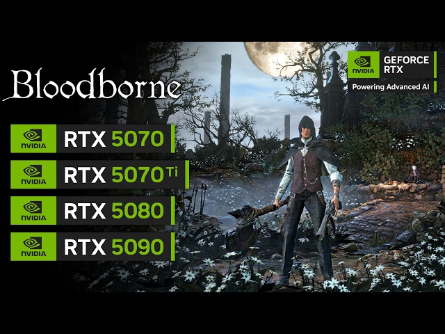 Bloodborne Native PC Port | RTX 5070, 5070 Ti, 5080, 5090