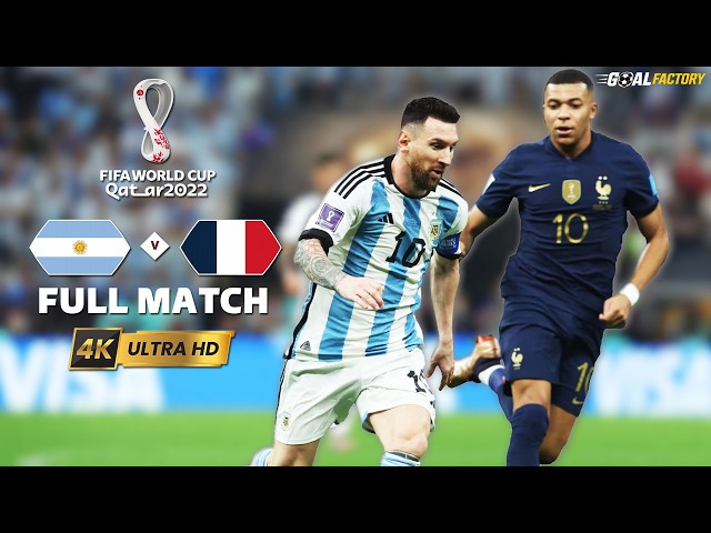 THE GREATEST WORLD CUP FINAL OF ALL TIME | ARGENTINA VS FRANCE | FULL MATCH [ULTRA HD 4K]