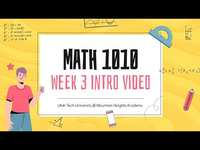 MATH 1010 Fall 2026 Week 3 Intro Video
