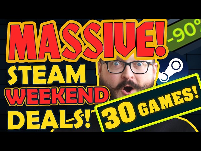 Steam WEEK-END Deals! 30 Games on Sale!
