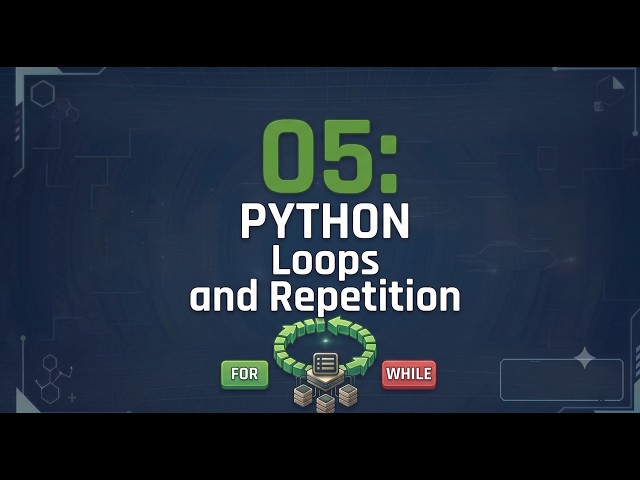Python 05:  Loops and Repetition | For Loop, While Loop, Range, Break and Continue #python