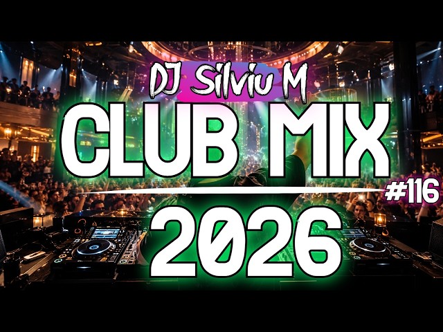 Music Mix 2026 | Party Club Dance 2026 | Best Remixes Of Popular Songs 2026 MEGAMIX (DJ Silviu M)