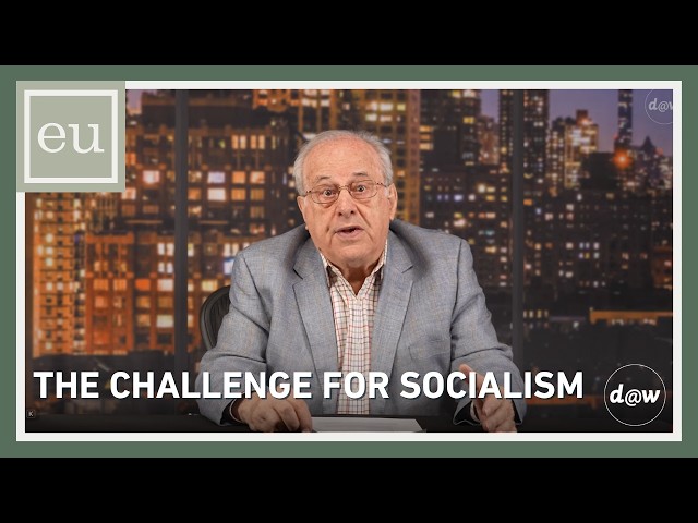 Economic Update: The Challenge for Socialism