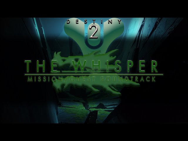 Destiny 2 Exotic Missions OST - The Whisper Exotic Mission Soundtrack