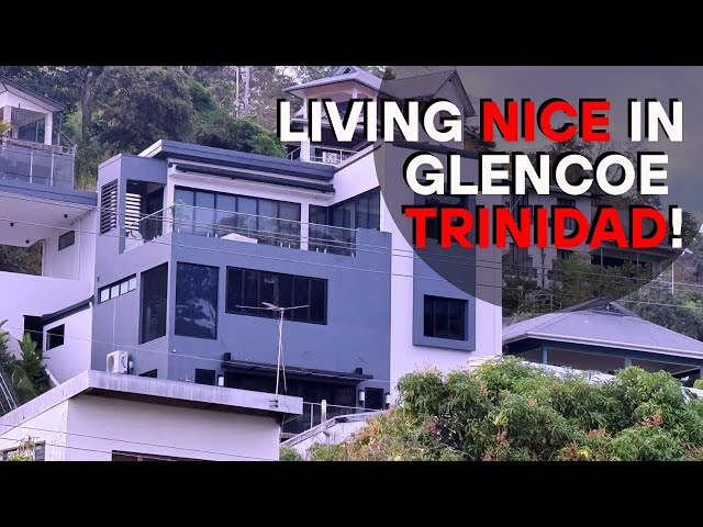 The Glencoe They Don’t Show | A driving tour of upscale, secure, scenic homes in Trinidad