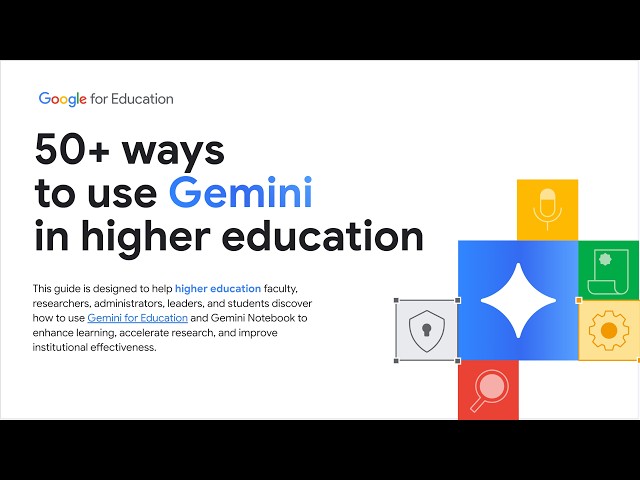 Higher Education 50+ ways to use Gemini and Gemini Notebook