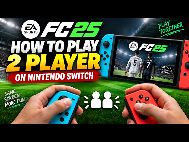 How to Play 2 Player on FC 25 Nintendo Switch (2026)
