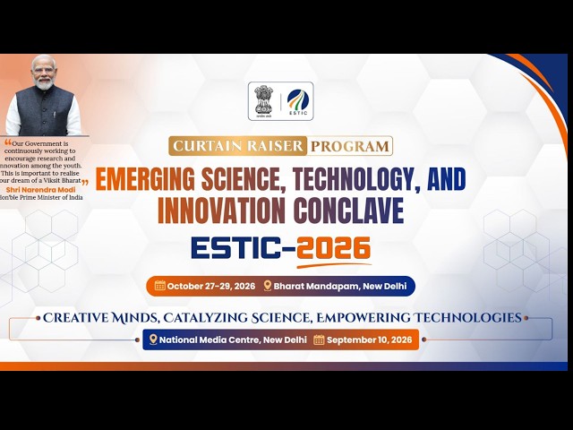 Curtain Raiser Program – Emerging Science, Technology & Innovation Conclave (ESTIC) 2026