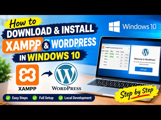 How to Download & Install XAMPP and WordPress on Windows 10 | Complete Step-by-Step Tutorial