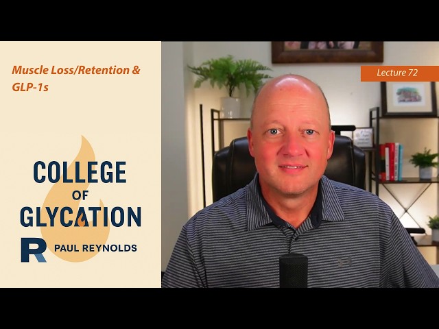 72: Muscle Loss/Retention & GLP-1s with Dr. Paul Reynolds