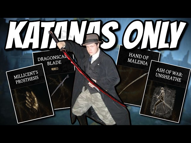 Elden Ring, but I can ONLY use Katanas