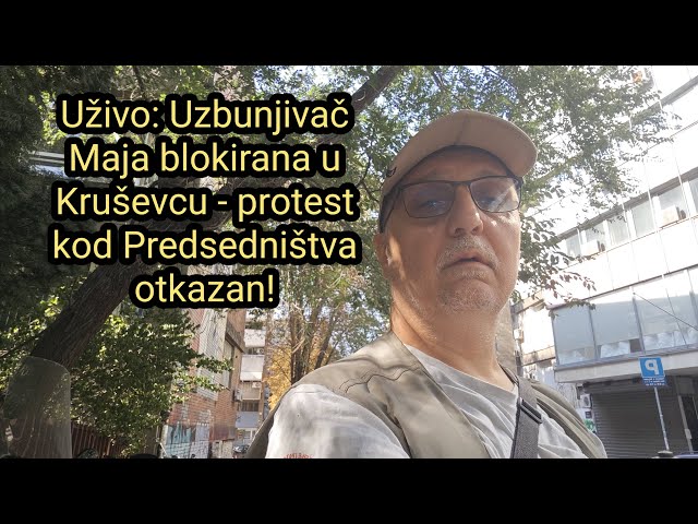 Uživo: Vučić naredio! Uzbunjivač Maja blokirana u Kruševcu! Protest kod Predsedništva otkazan