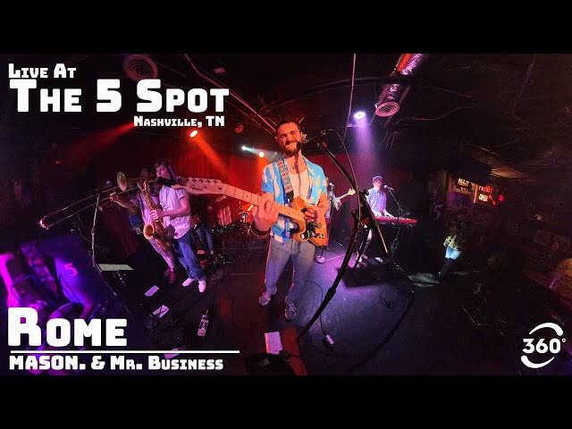 MASON. & Mr. Business: "Rome" | 360° Live at The 5 Spot | Circle Up Sessions