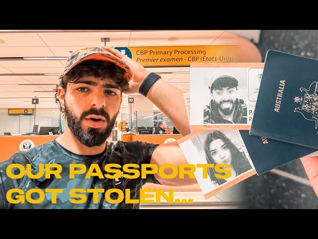 OUR PASSPORTS GOT STOLEN…