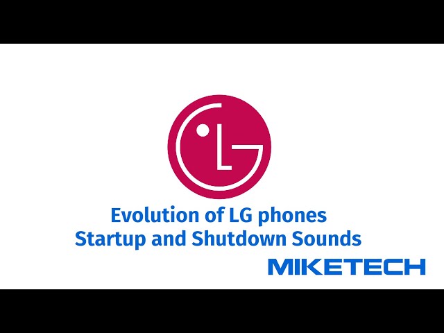 Evolution of Startup and shutdown sounds from LG phones (2000-2020)