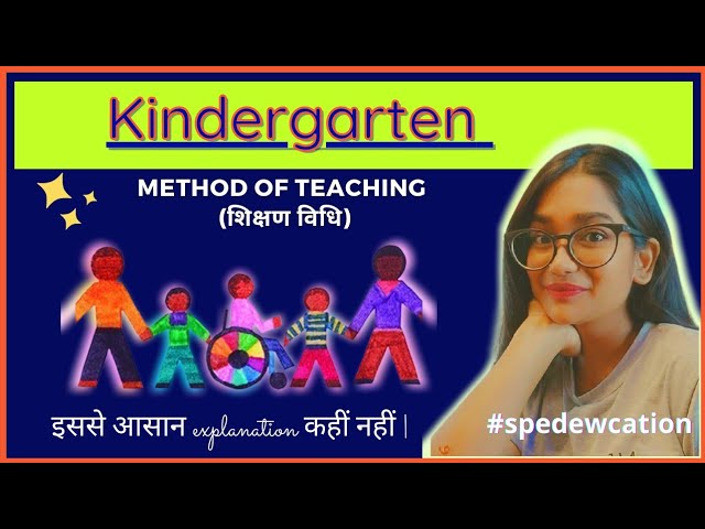 BEST EXPLAINED!💯 Kindergarten Method of Teaching | Early Education | ECCE #spedewcation #preprimary