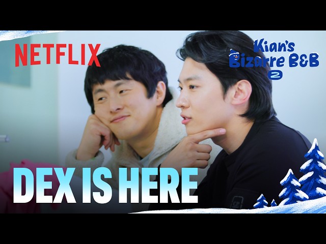 Part-timer DEX has arrived | Kian's Bizarre B&B Season 2 | Netflix [ENG SUB]