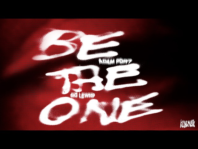 Adam Port, SG Lewis - Be The One