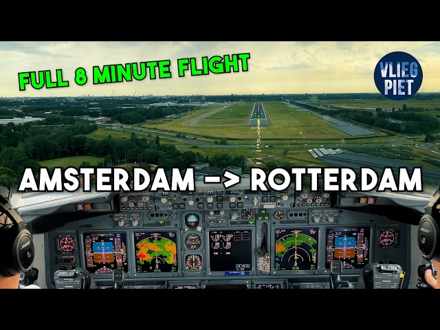 Amsterdam to Rotterdam in a Boeing 737 | Just 8 Minutes in the Air! | Cockpit View