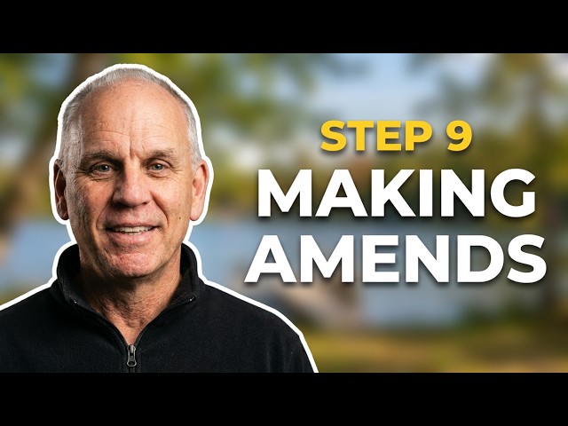 Sobriety for Beginners, Step 9.Making Amends