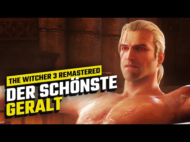 The Witcher 3 Remastered: Die Neuauflage ist wunderschön, aber das kostet...