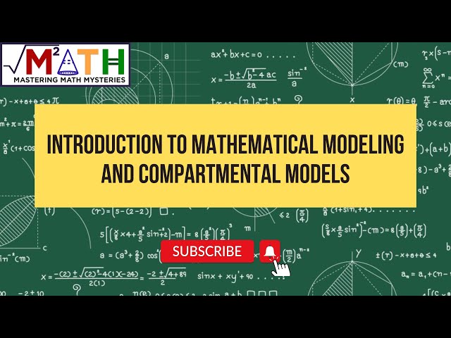 Introduction to Mathematical Modeling and Compartmental Models