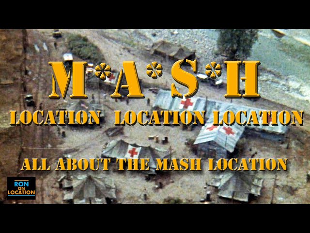 MASH LOCATION/ ORIGINAL!