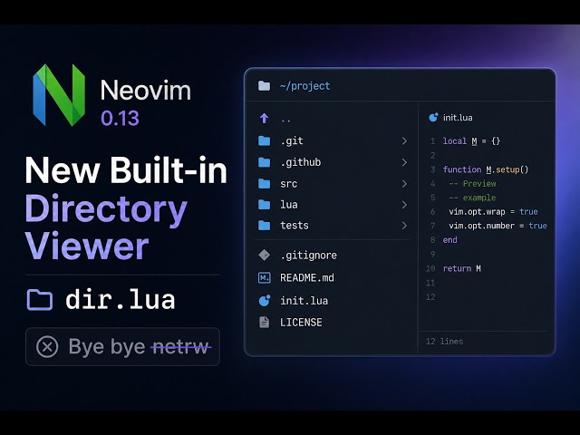 New Directory Viewer for Neovim 0.13 — Bye Bye netrw
