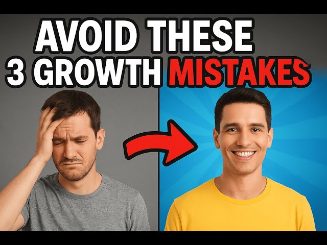 3 Personal Development Mistakes 90% of People Make, and How to Avoid Them If You Have Made Them.