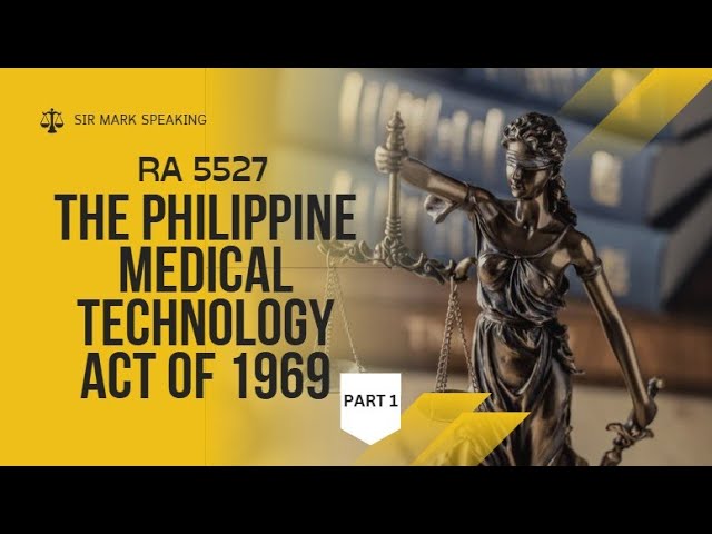 MEDTECH LAWS AND BIOETHICS 101: RA 5527 (PART 1)