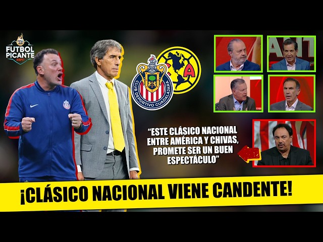 Se viene un CLÁSICO NACIONAL de ALTO VOLTAJE: CHIVAS IMPARABLE y AMÉRICA REFORZADO | Futbol Picante