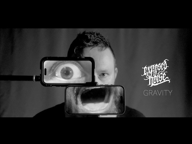 Exposed to Noise - Gravity