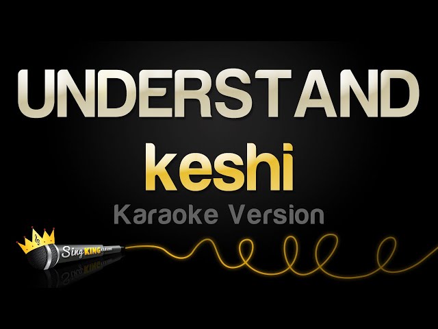 keshi - UNDERSTAND (Karaoke Version)