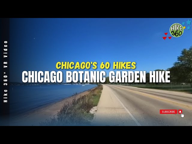 Chicago Botanic Garden Hike - Chicago's 60 Hikes (Hike 360° VR Video)