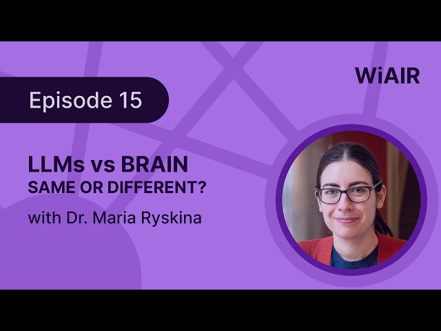 Do LLMs Understand Meaning? Neuroscience, Evaluation, and the Future of AI, with Dr. Maria Ryskina