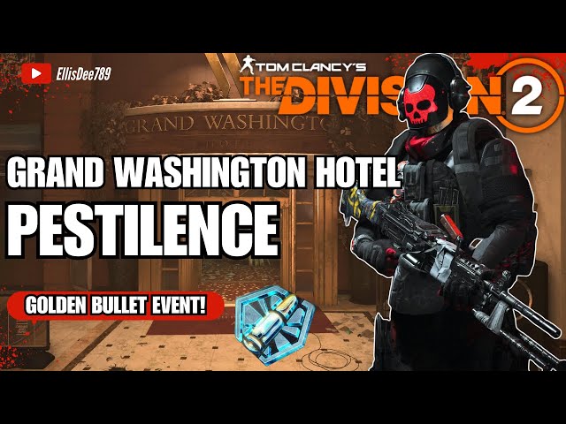 Grand Washington Hotel SOLO | GOLDEN BULLET | Pestilence Striker Tank Build - The Division 2