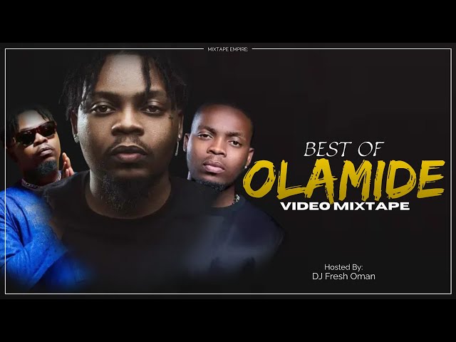 BEST OF OLAMIDE 2025 (Video Mix) - DJ Fresh Oman, Olamide, Davido, Asake, Bella Shmurda, Wizkid