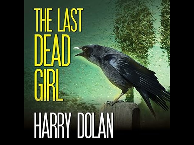 The Last Dead Girl Audiobook by Harry Dolan