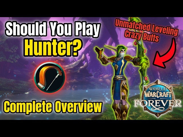 Should You Play Hunter in WoW Forever? | Complete Guide & Overview