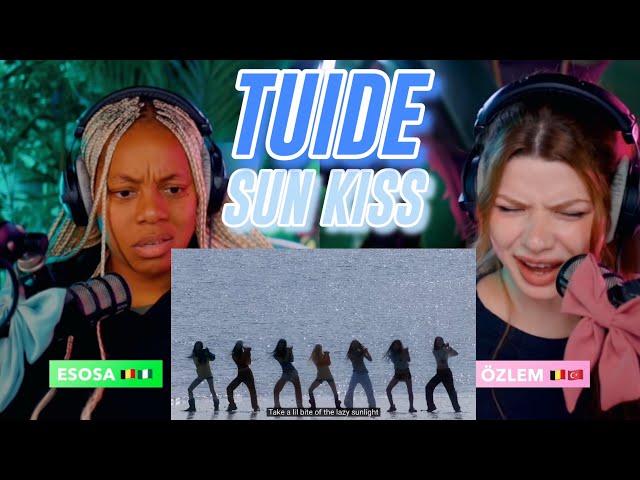 TUIDE (튜이드) ‘SUN KISS’ Official MV and Meet my GRLS, TUIDE reaction