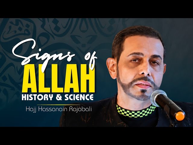 Signs of Allah in History & Science That Will Strengthen Your Faith | Hajj Hassanain Rajabali