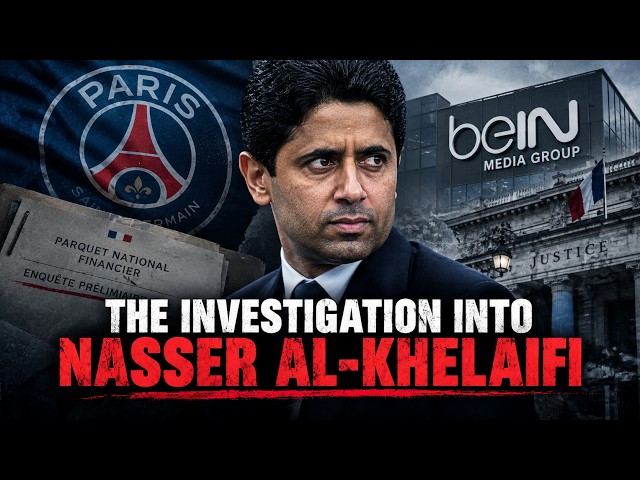 PSG President Nasser al‑Khelaifi Under Investigation In Paris