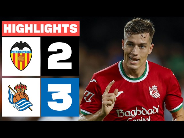 VALENCIA CF 2 - 3 REAL SOCIEDAD | HIGHLIGHTS LALIGA EA SPORTS