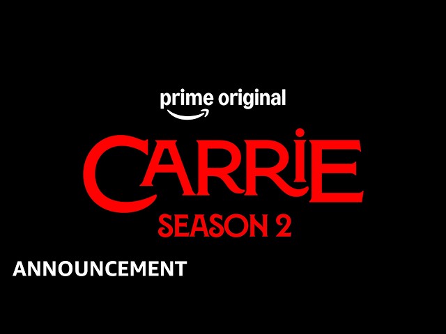 Carrie - Season 2 Announcement | Prime Video