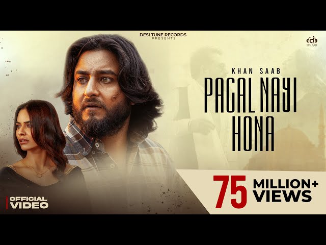 PAGAL NAYI HONA ( FULL VIDEO)  Khan Saab l Fateh Shergill l Kulshan Sandhu l New Song 2026