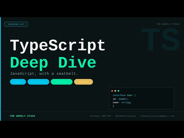 TypeScript Deep Dive — Types, Interfaces & Generics for JS Devs | The Weekly Stack #17
