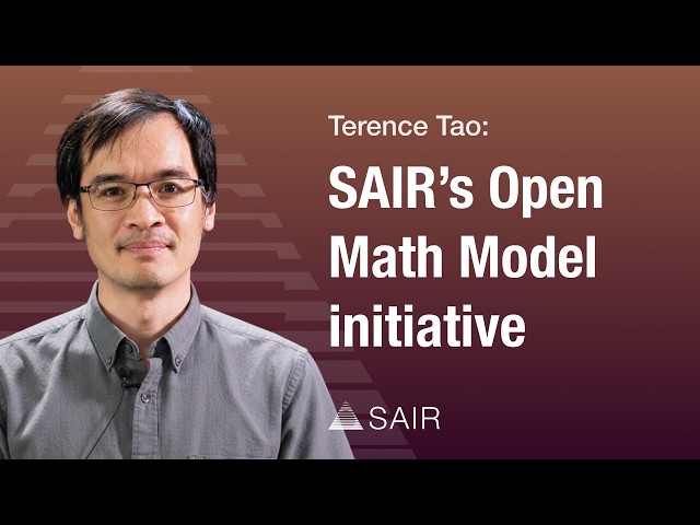 Terence Tao: SAIR’s Open Math Model Initiative