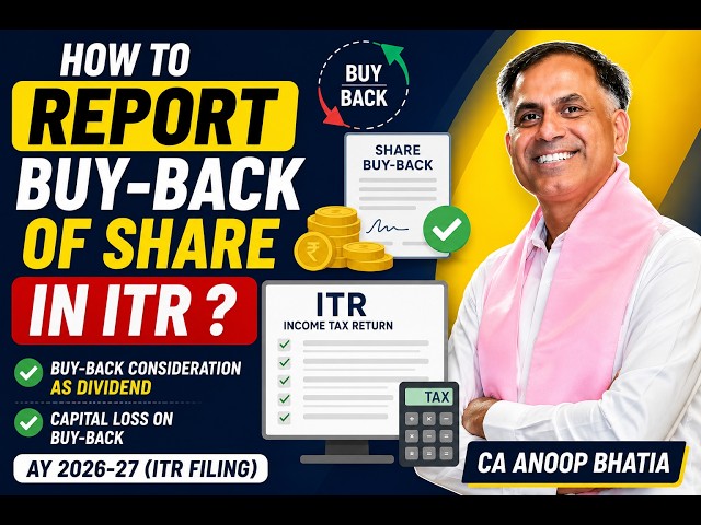 Sold Shares in Buyback? Here's How to Report It in ITR for the AY 2026-27 !! | CA Anoop Bhatia